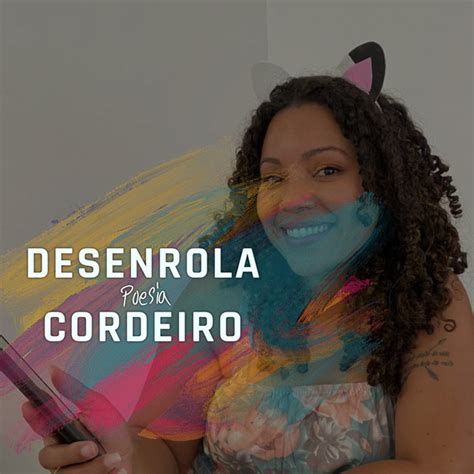 Desenrola Cordeiro Podcast On Spotify