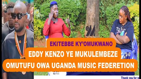 Nalongo Kitone Eddy Kenzo Ye Mukulembeze Omutuffu Owa Uganda Music