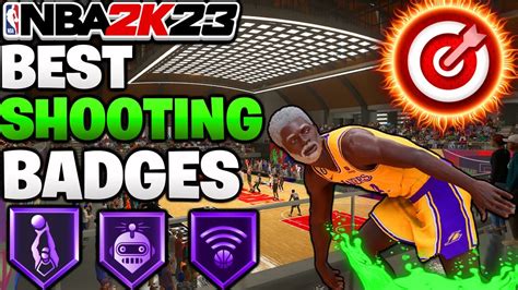 BEST SHOOTING BADGES IN NBA 2K23 RANKING EVERY SHOOTING BADGE IN