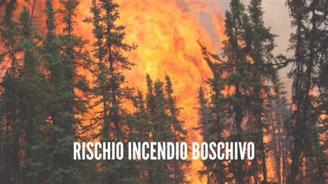 Protezione CivileRischio Incendio Boschivo Protezione Civile