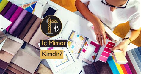 İç Mimar Kimdir Ne İş Yapar Ne Kadar Maaş Alır İnşaat Hesabı Blog