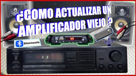 Como Instalar Bluetooth A Un Amplificador Vintage Viejo Youtube