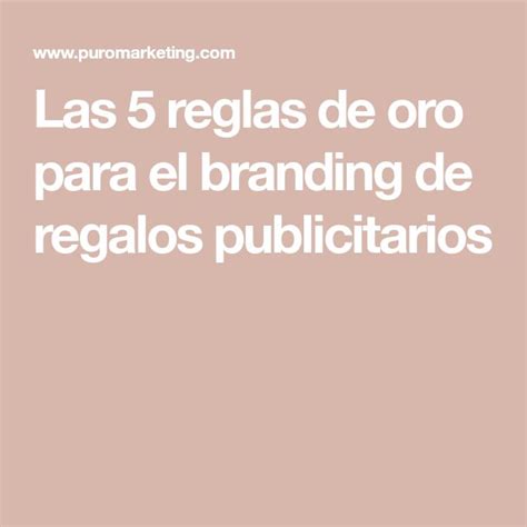 The Words Las 5 Reglas De Oro Para El Branding De Regalos Publicais