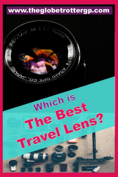 Which Is The Best Travel Photography Lens Nikon Canon Sigma Lenses