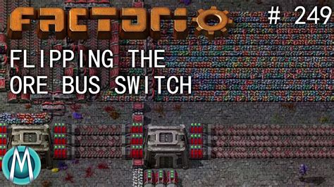 Factorio 1 1 4K Angel Bobs Ep 249 Flipping The Ore Bus Switch YouTube