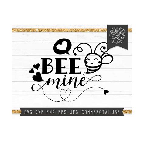 Valentine Svg Bee Mine Svg Cut File For Cricut Valentine S Inspire