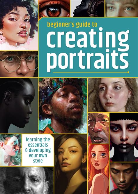 Beginner S Guide To Creating Portraits Learning The Essentials And Developing Your Own Style By