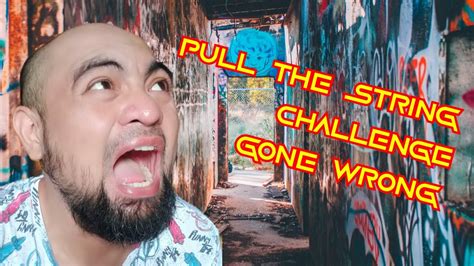 PULL THE STRING CHALLENGE GONE WRONG FUN PARLOR GAMES YouTube