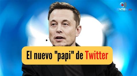 Elon Musk Completa La Adquisici N De Twitter Y Despide A Sus