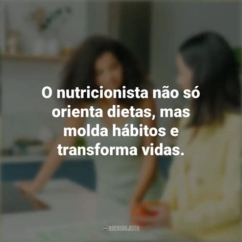 O nutricionista não só orienta dietas mas molda hábitos e transforma