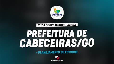 CONCURSO PREFEITURA DE CABECEIRAS GO PLANEJAMENTO DE ESTUDOS Prof