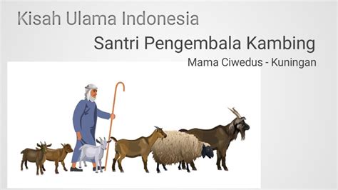 Kisah Santri Pengembala Kambing Jadi Ulama Besar Di Tanah Jawa Mama