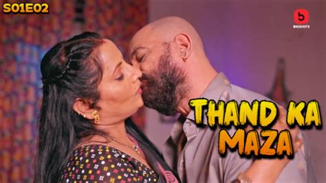 Thand Ka Maza S E Hindi Hot Web Series Bigshots