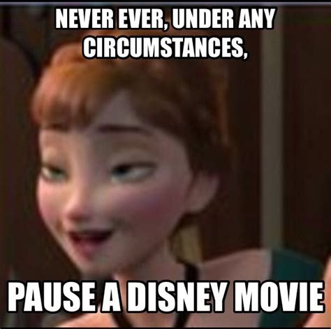 Never Pause A Disney Movie Funny Disney Memes Disney Funny Disney Jokes