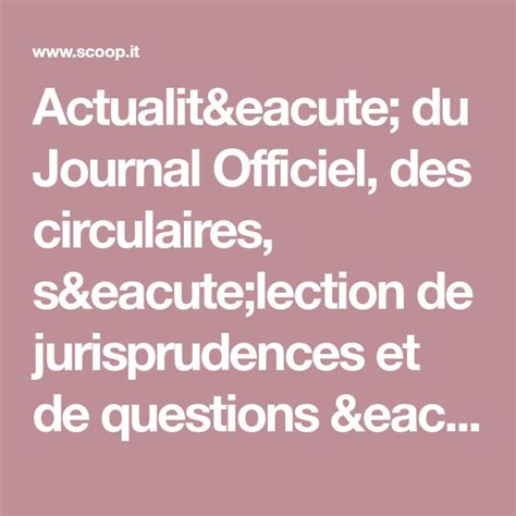 Actualit Du Journal Officiel Des Circulaires S Lection De