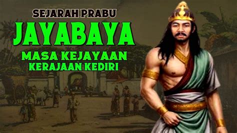 Sejarah Prabu Jayabaya Dan Runtuhnya Kerajaan Kediri Youtube