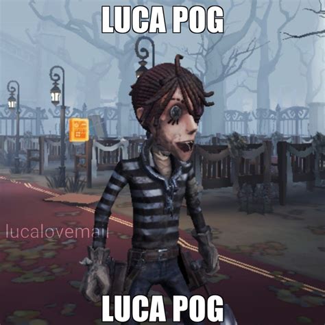 Luca Pog Poggers Idv Identity V Sigma Male I Have A Secret All The