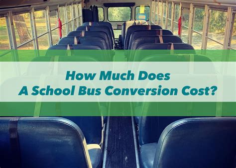 How Much Does A School Bus Conversion Cost? - Seeking Discovery
