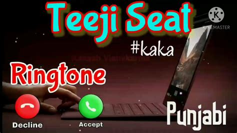 Teeji Seat Ringtone Kaka New Panjabi Song Ringtone 2021 YouTube