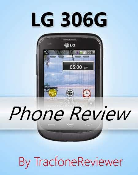 Tracfonereviewer Lg 306g Tracfone Review