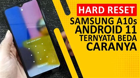 100 Work Hard Reset Hapus Pola Samsung A10s Android 11 Tanpa Pc Youtube