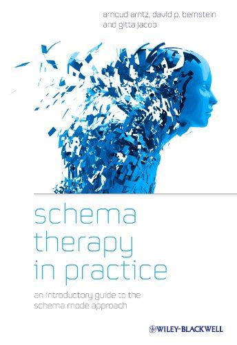 Schema Therapy In Practice An Introductory Guide To The Schema Mode Approach Ebook Arntz