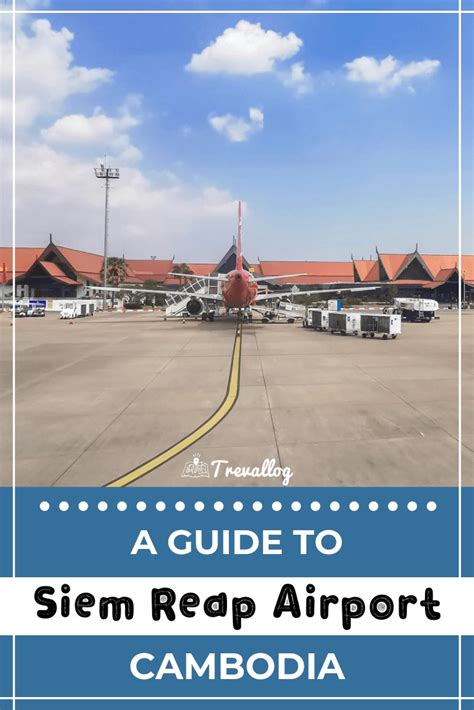 Siem Reap International Airport: What You Need to Know - Trevallog