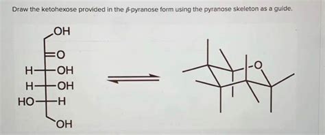 Answered: Draw the ketohexose provided in the… | bartleby