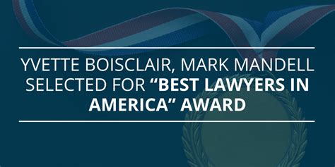 Yvette Boisclair Mark Mandell Selected As Best Lawyers In America