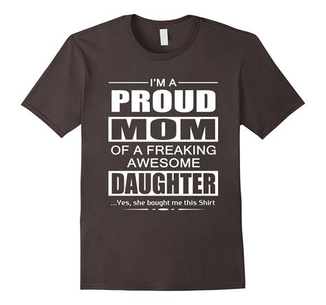 Im A Proud Mom Of A Freaking Awesome Daughter Shirt Cd Canditee