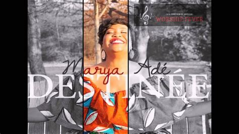 Marya Adé Portes lyrics dans la description Worship Fever