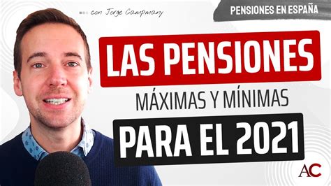 💰 ¡estas Son Las Pensiones MÁximas Y MÍnimas Para 2021 💰 Youtube