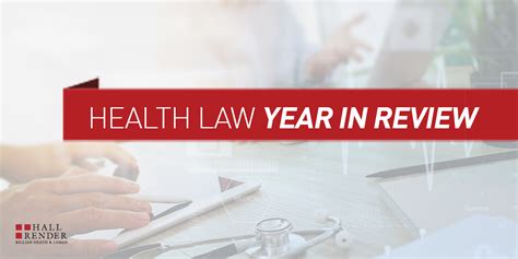 Hall Renders 2017 Health Law Year In Review Hall Render