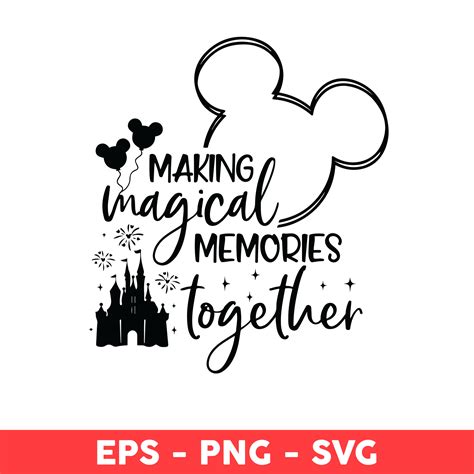 Making Magical Memories Together Svg, Mickey Mouse Svg, Magi | Inspire