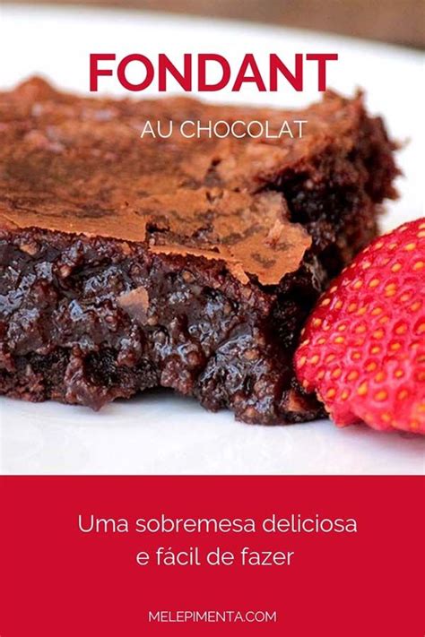 Fondant Au Chocolat Uma Deliciosa Sobremesa Feita Chocolate Ela