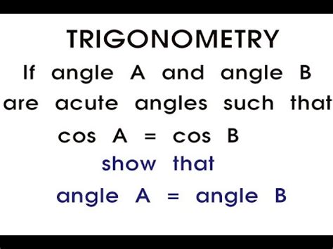 Trigonometry If Angle A And Angle B Acute Angles Such That Cos A Cos B