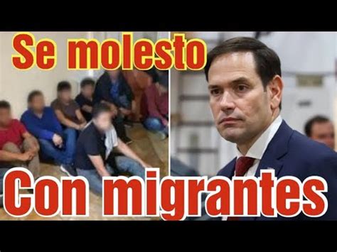 Marco Rubio Se Molesto Migrantes Demandan A EEUU YouTube