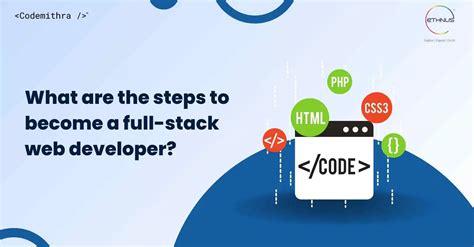 What Are The Steps To Become A Full Stack Web Developer Ethnus