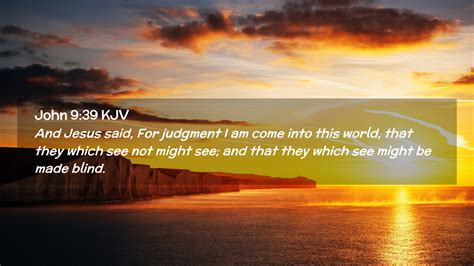 John 939 Kjv Desktop Wallpaper And Jesus Said For Judgment I Am