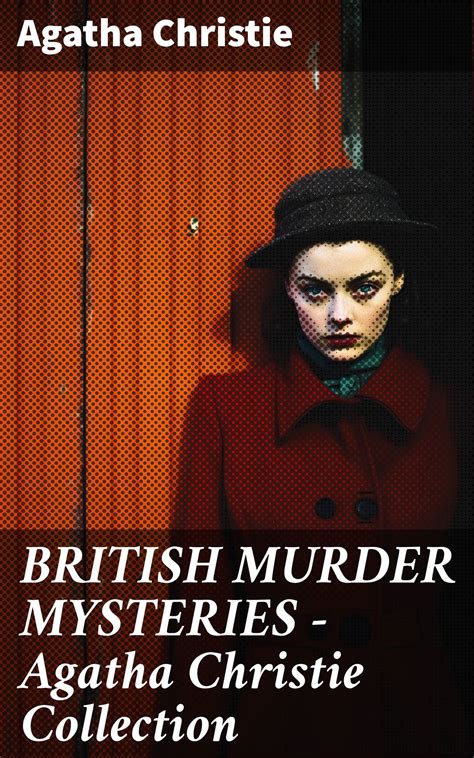 BRITISH MURDER MYSTERIES - Agatha Christie Collection eBook by Agatha ...