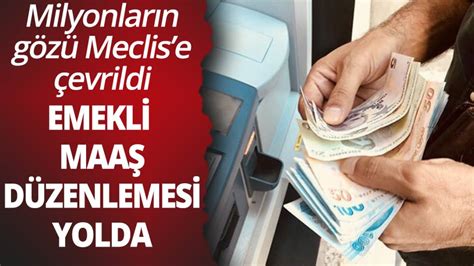 Milyonların Gözü Meclis E çevrildi Emekli Maaş Düzenlemesi Yolda