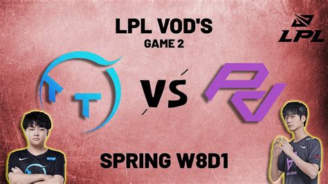 Tt Vs Ra Game Week Day Lpl Spring Thundertalk Gaming Vs