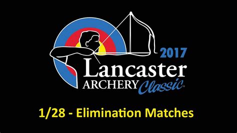 Lancaster Archery Classic Elimination Matches Youtube