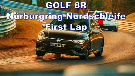 VW Golf 8 R Nordschleife First Lap YouTube