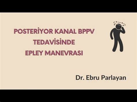 Posteriyor Kanal Bppv Tedavisinde Epley Manevras Youtube