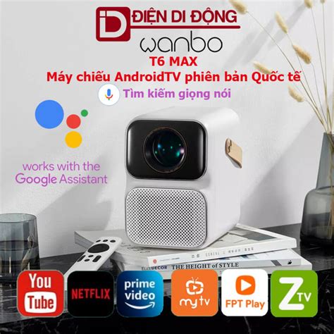 M Y Chi U Wanbo T Max Fullhd Androidtv Phi N B N Qu C T T M Ki M B Ng