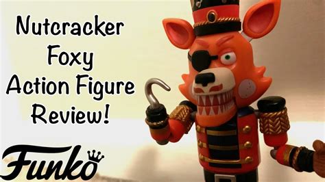 Five Nights At Freddys Nutcracker Foxy Action Figure Review Youtube