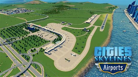 Construyendo Paso A Paso Un Aeropuerto Internacional Cities Skylines