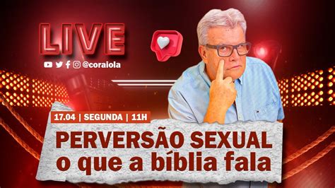 Perversão Sexual O que a Bíblia fala YouTube