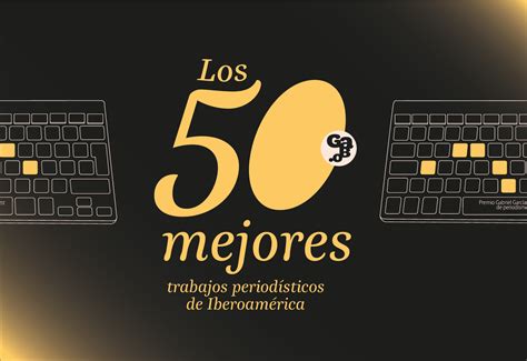 Premio Gabo Conoce Los Mejores Trabajos Period Sticos De